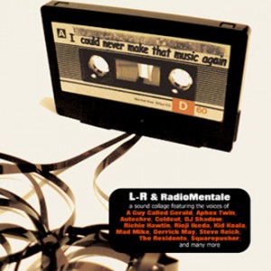 L-R & RADIOMENTALE. I Could Never Make That Music Again. CD digisleeve